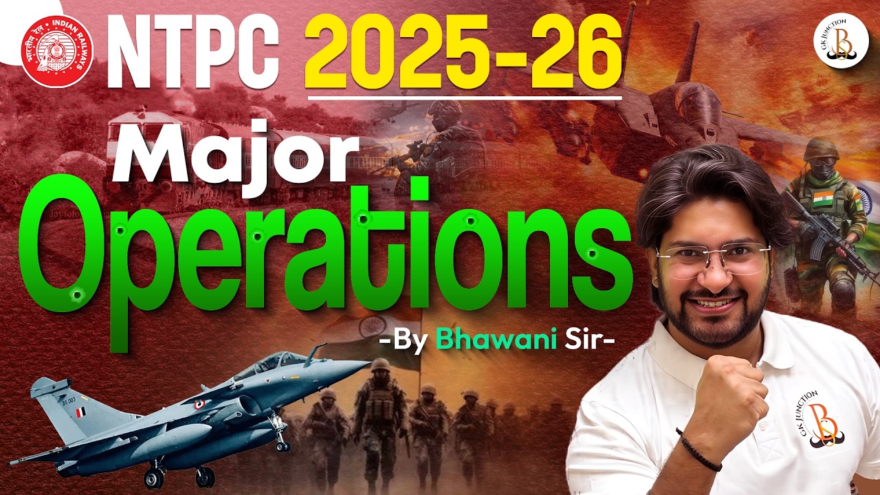 🔥Major Operations 2025-26 | NTPC 2025-26 CURRENT AFFAIRS | By Bhawani Sir