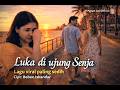 Luka Diujung Senja Lagu Sedih viral @ Paman Lee Official