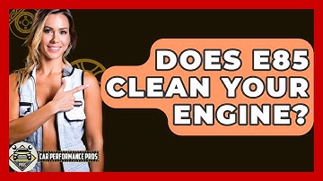 Does E85 Clean Your Engine? - Car Performance Pros