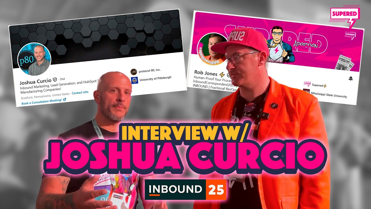 Supered Solves Field Sales & Service Problems: Inbound 2025 Interview w/Josh Curcio