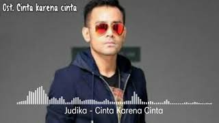 JUDIKA - CINTA KARENA CINTA [ ORIGINAL SONGS ] || OST.CINTA KARENA CINTA SCTV