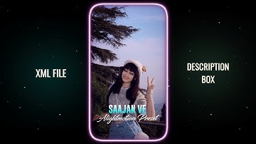 Saajan Ve 🥀❤️ Darshan Raval @blossomOwO 💕 Alight Motion Preset Edit 📄 || Xml File ⤵