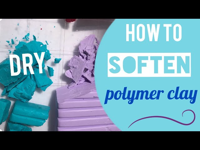 How To Soften Polymer Clay, 6 Easiest Ways
