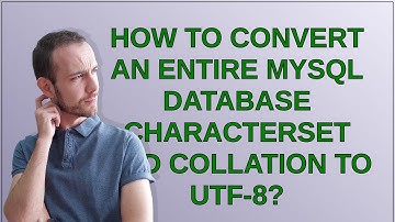 How to convert an entire MySQL database characterset and collation to UTF-8?