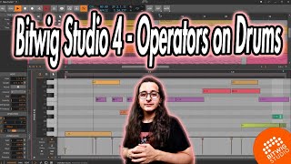 Bitwig Studio 4 - Operators on Drums