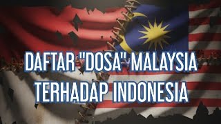 Inilah Daftar Dosa Malaysia Terhadap Indonesia