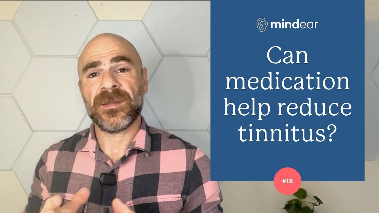 Can medication help reduce tinnitus?