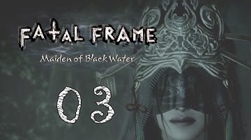 Fatal Frame Maiden of Black Water Part 3: DON