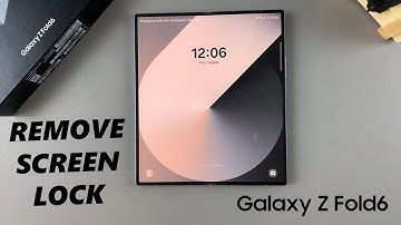 How To Remove Lock Screen Pattern, PIN, or Password On Samsung Galaxy Z Fold 6