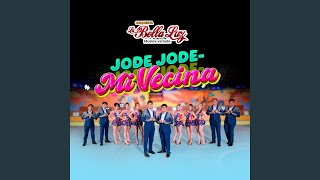 Jode Jode / Mi Vecina
