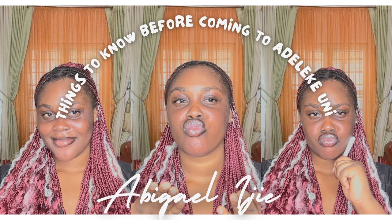 Things to know before coming to Adeleke University (VERY DETAILED)!!