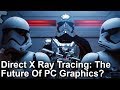 Tech focus ray tracing  the future of gaming graphics