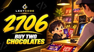 Details LeetCode 2706: Buy Two Chocolates | Guide