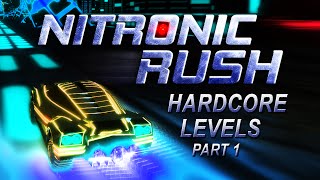 Nitronic Rush - Hardcore Levels Part 1