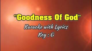 Download lagu GOODNESS OF GOD 'Karaoke' (Key : G)