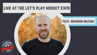 Kicking off the Let's Play Hockey Expo: Brandon Mileski