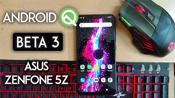 How to Install Android Q Beta 3 on Asus Zenfone 5z - Simple Step by Step Instructions