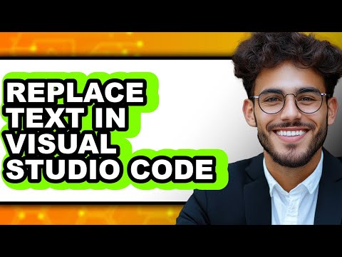 How to Replace Text in Visual Studio Code - Full Guide