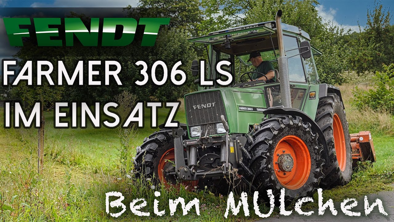 FENDT 306 LS im MULCH-EINSATZ//Projectfluencer`s Macher brauchen Maschinen