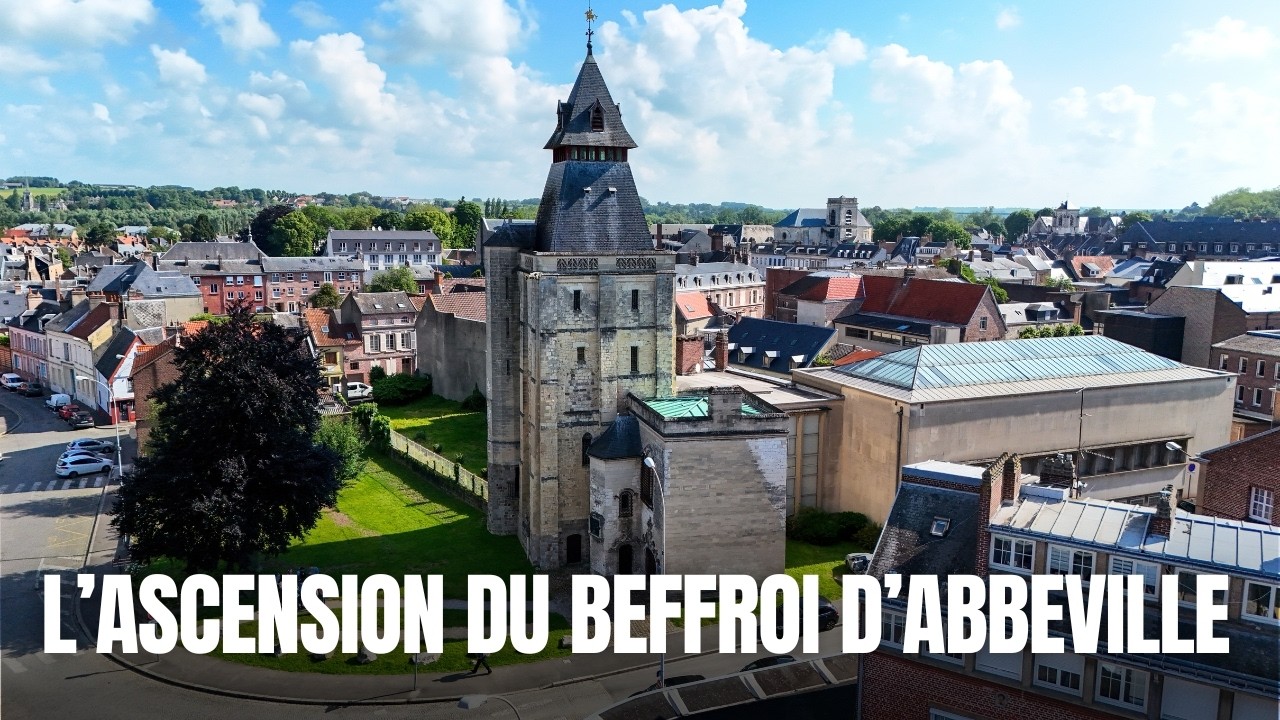 L'ascension du Beffroi d'Abbeville