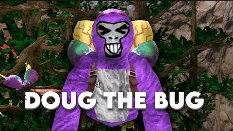 Doug The Bug | A Gorilla Tag Movie