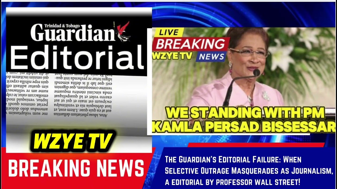 Сообщение для T&T-The Guardian о редакционной ошибке: когда избирательное возмущение маскируется ...