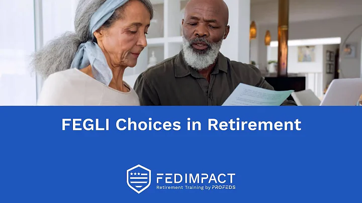 FEGLI Options in Retirement