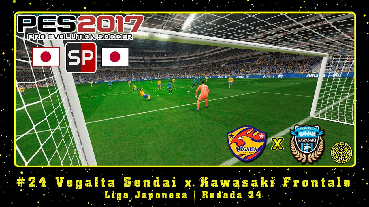 PES 2017: SmokePatch17 v4 (PC) Liga Japonesa #24 Vegalta Sendai x Kawasaki Frontale | Rodada 24
