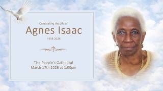 Celebrating The Life of Agnes Isaac
