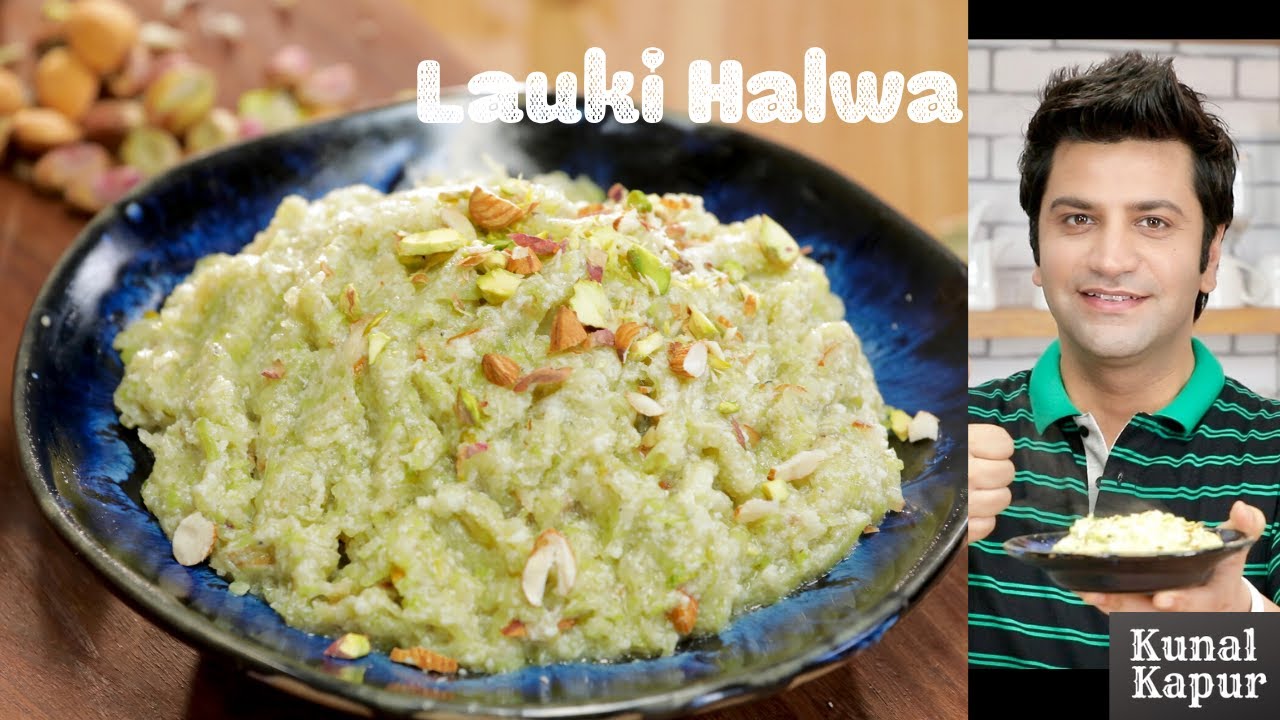 Lauki Halwa | Dudhi Ghiya Halwa | लौकी हलवा दूधी घिया बर्फ़ी | Kunal Kapur Indian Dessert Recipes | Kunal Kapoor