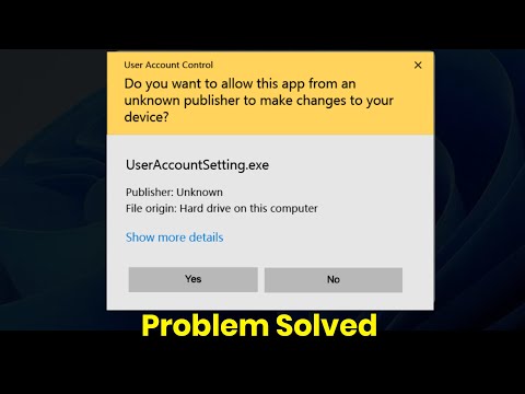 Do You Want To Allow This App Form An unknown Publisher To Make Changes To Your Device? User Account
