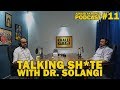 Talking shte with dr solangi  junaid akrams podcast 11