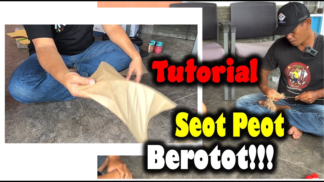 Tutorial Bikin Seot Peot BEROTOT!