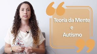 Teoria  da mente e autismo