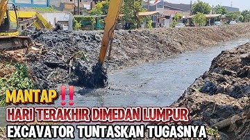 MANTAP‼️HARI TERAKHIR DIMEDAN LUMPUR EXCAVATOR TUNTASKAN TUGASNYA KALI KARANG SATRIA SARANG PREDATOR