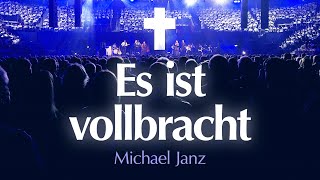 Es ist vollbracht (Michael Janz) | Chormusical „7 Worte vom Kreuz