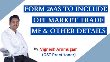FORM 26AS to Include off-market trade, Mutual Funds Dividends and Other Details  www.vauditors.in