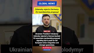 Zelensky Rejects Germany’s EU Membership Proposal | Daily GK