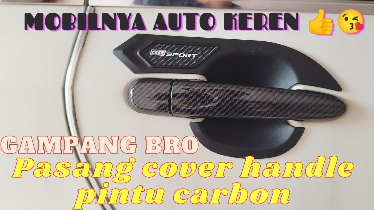 Cara Memasang Cover Handle Pintu Carbon pada Mobil Sigra || Calya - YouTube