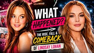 What Really Happened to Lindsay Lohan?