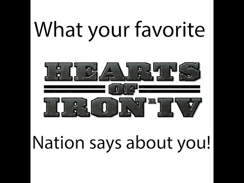 What Your Favorite HOI4 Nation Says About You