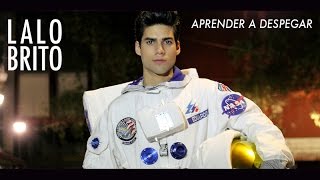 Video thumbnail of "Lalo Brito - Aprender A Despegar (Video Oficial)"