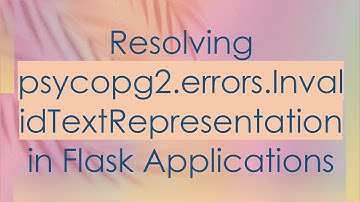 Resolving psycopg2.errors.InvalidTextRepresentation in Flask Applications