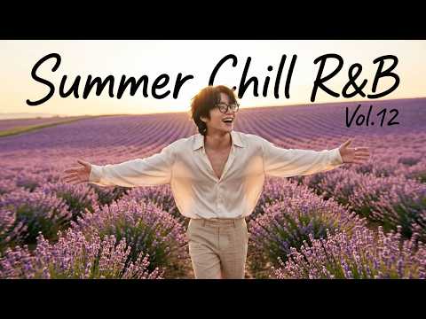 🔊 [BHS Playlist] Summer Chill R&B Vol.12 💖 Relaxing Vibes 😌