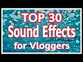 Top 30 sound effects for vloggers