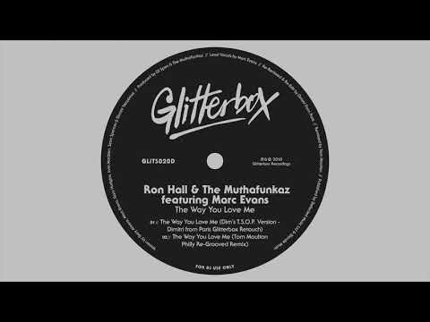 在 YouTube 上观看 Ron Hall & The Muthafunkaz ft. Marc Evans 'The Way You Love Me' (Dimitri from Paris Retouch)