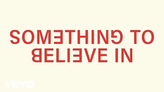 Kesha - Something To Believe In Lyric Video