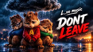L_vo Music – Don’t Leave | Heartbreak 💔 Chipmunk Lyric Video //emotional