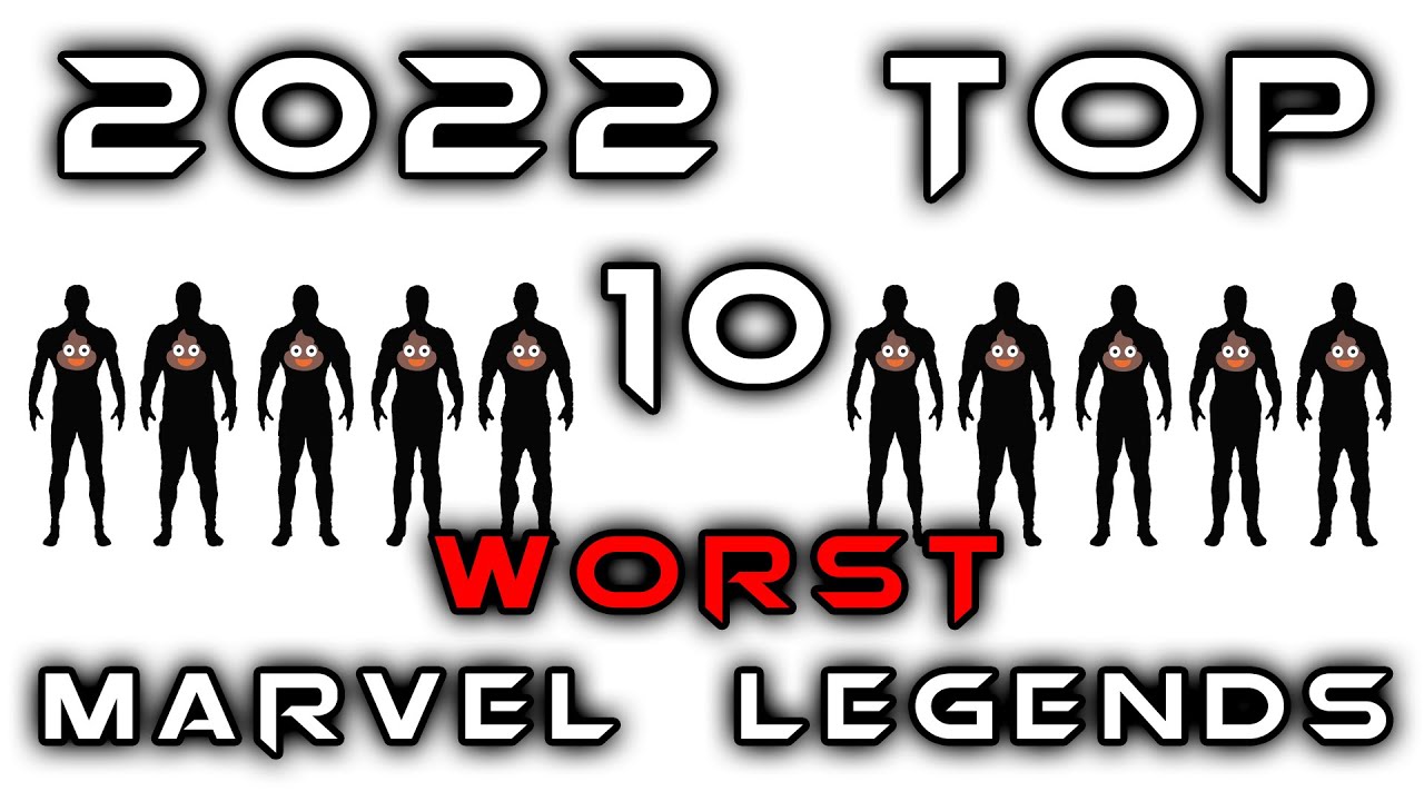Top 10 WORST MARVEL LEGENDS Action Figures 2022 YouTube