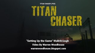 Titan Chaser Ps5 - Setting Up The Game Walkthrough